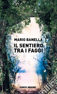 Il sentiero tra i faggi libro