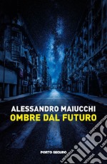 Ombre dal futuro libro