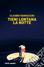 Tieni lontana la notte