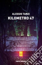 Kilometro 47