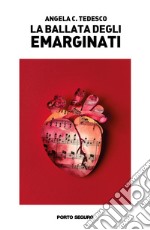 La ballata degli emarginati libro