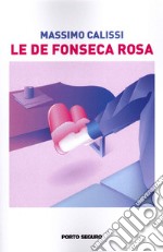 Le De Fonseca rosa libro