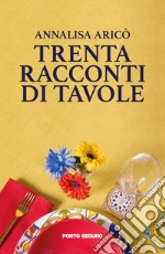 Trenta racconti di tavole