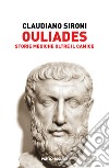 Ouliades. Storie mediche oltre il camice libro