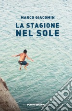 La stagione nel sole libro