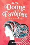 Donne favolose libro