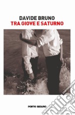 Tra Giove e Saturno libro