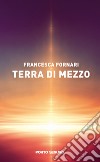 Terra di mezzo libro