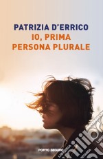 Io, prima persona plurale