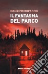 Il fantasma del parco libro