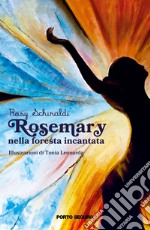 Rosemary nella foresta incantata libro