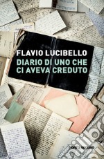 Diario di uno che ci aveva creduto