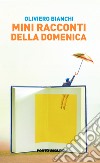 Mini racconti della domenica libro