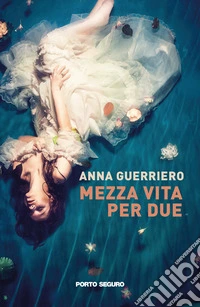 Mezza vita per due libro