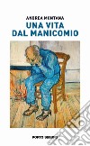 Una vita dal manicomio libro