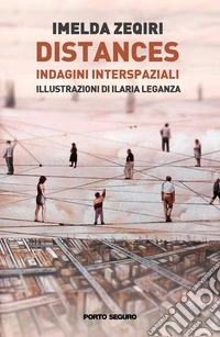 Distances. Indagini interspaziali libro