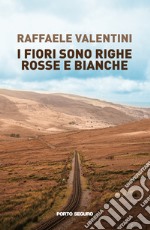 I fiori sono righe rosse e bianche