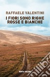 I fiori sono righe rosse e bianche libro