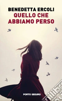 Quello che abbiamo perso