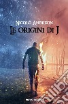 Le origini di J libro