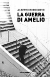 La guerra di Amelio libro