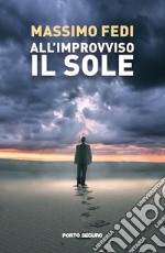 All'improvviso il sole libro