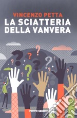 La sciatteria della vanvera