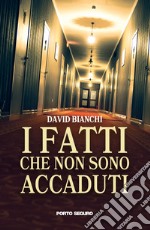 I fatti che non sono accaduti libro