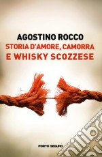 Storia d'amore, camorra e whisky scozzese libro