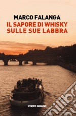 Il sapore di whisky sulle sue labbra libro