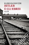 Hitler e gli ebrei. Vol. 2 libro