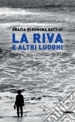 La riva e altri luoghi