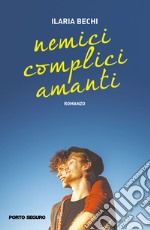 Nemici complici amanti libro