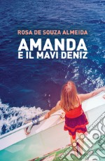 Amanda e il Mavi Deniz. Una crociera in Turchia e un oscuro complotto libro