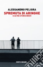 Spremuta di aringhe e altre storie brevi libro