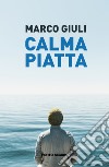 Calma piatta libro