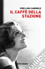 Il caffè della stazione