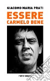 Essere Carmelo Bene libro