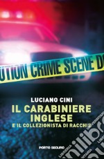 Il carabiniere inglese e il collezionista di racchie libro