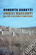 Undici racconti da un vecchio cimitero