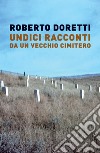 Undici racconti da un vecchio cimitero libro