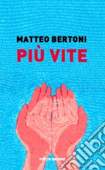 Più vite