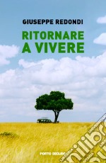 Ritornare a vivere