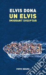 Un Elvis, imigrant shqiptar