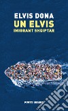 Un Elvis, imigrant shqiptar libro