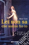 Lei non sa che sonno ho io. Storie semiserie di un disturbo chiamato «sonnambulismo» libro