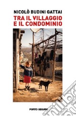 Tra il villaggio e il condominio libro