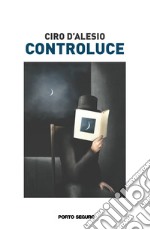 Controluce. Pensieri inversi