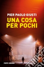 Una cosa per pochi libro