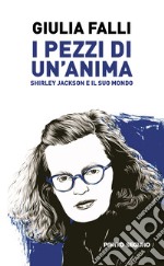 I pezzi di un'anima. Shirley Jackson e il suo mondo libro